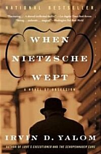 When Nietzsche Wept (Paperback, Reissue)