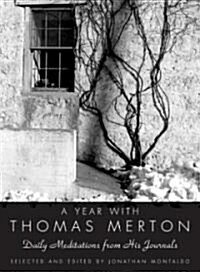 A Year with Thomas Merton: Daily Meditations from His Journals (Hardcover)