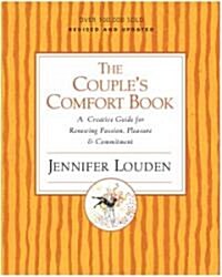 The Couples Comfort Book: A Creative Guide for Renewing Passion, Pleasure & Commitment (Paperback, Revised, Update)