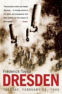 Dresden: Tuesday, February 13, 1945 (Paperback)