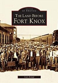 The Land Before Fort Knox (Paperback)
