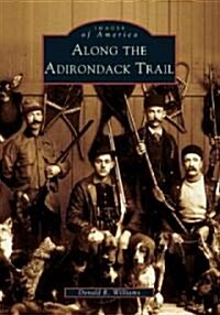 Along the Adirondack Trail (Paperback)