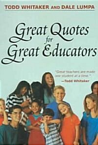 Great Quotes For Great Educators (Paperback)