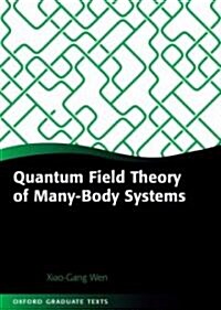 Quantum Field Theory of Many-body Systems : From the Origin of Sound to an Origin of Light and Electrons (Hardcover)