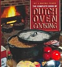 Complete Book of Dutch Oven Cooking (Hardcover)