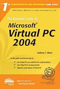 The Rational Guide To Microsoft Virtual Pc 2004 (Paperback)