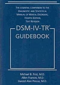 Dsm-IV-Tr(r) Guidebook (Hardcover)