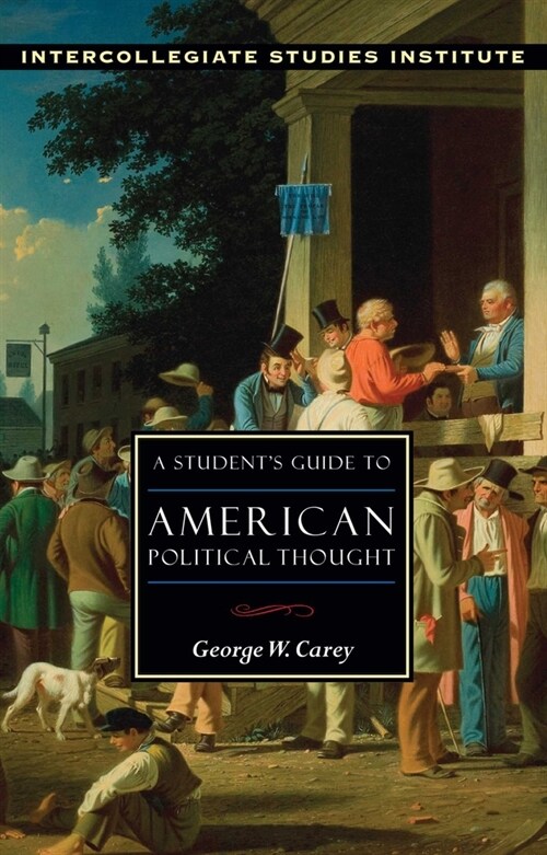 A Students Guide to American Political Thought (Paperback)