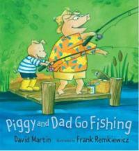 Piggy and Dad Go Fishing (School & Library)