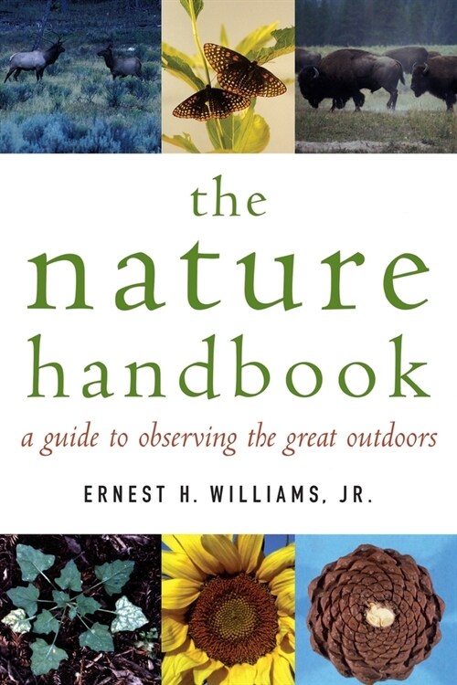 The Nature Handbook: A Guide to Observing the Great Outdoors (Paperback)