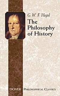 The Philosophy Of History (Paperback, Reissue)