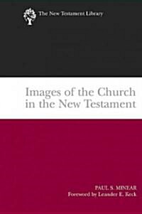 Images of the Church in the New Testament: The New Testament Library (Paperback)