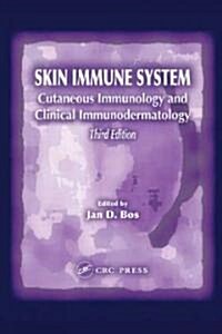 Skin Immune System: Cutaneous Immunology and Clinical Immunodermatology, Third Edition (Hardcover, 3)