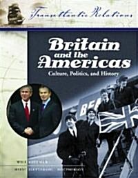 Britain and the Americas [3 Volumes]: Culture, Politics, and History (Hardcover)