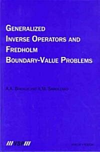 Generalized Inverse Operators and Fredholm Boundary-Value Problems (Hardcover)