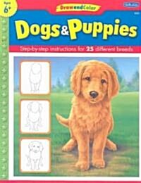 Dogs & Puppies: Step-By-Step Instructions for 25 Different Dog Breeds (Paperback)