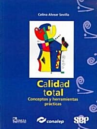 Calidad Total/ Total Quality (Paperback, ACT, CSM)