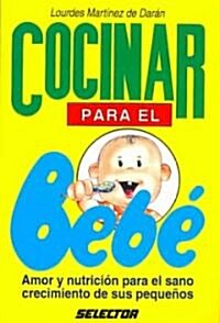 Cocinar para el bebe/ Cooking for the Baby (Paperback)