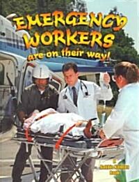 Emergency Workers Are on Their Way (Paperback)
