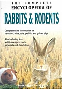 The Complete Encyclopedia Of Rabbits & Rodents (Hardcover)