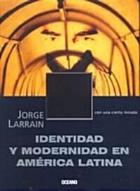 Identidad Y Modernidad En America Latina / Identity And Modernity In Latin America (Paperback)