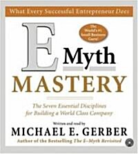 E-Myth Mastery CD: The Seven Essential Disciplines for Building a World-Class Company (Audio CD)