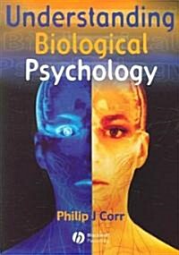 Understanding Biological Psychology (Paperback)
