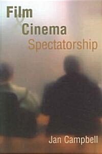 Film and Cinema Spectatorship : Melodrama and Mimesis (Paperback)