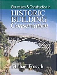 Structures and Construction in Historic Building Conservation (Hardcover)