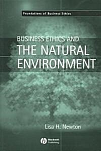 Business Ethics and the Natural Environment (Paperback)