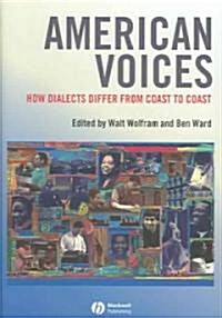 American Voices: How Dialects Differ from Coast to Coast (Hardcover)