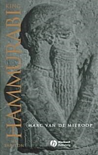[중고] King Hammurabi of Babylon: A Biography (Paperback)