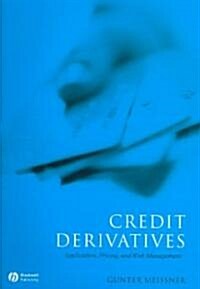 Credit Derivatives: Application, Pricing, and Risk Management (Hardcover)
