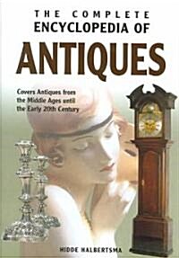 The Complete Encyclopedia Of Antiques (Hardcover)