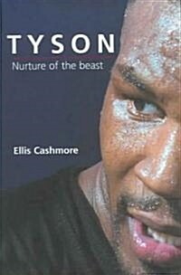 Tyson : Nurture of the Beast (Paperback)