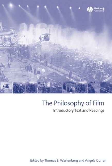The Philosophy of Film: Introductory Text and Readings (Paperback)