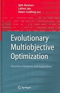 Evolutionary Multiobjective Optimization : Theoretical Advances and Applications (Hardcover)