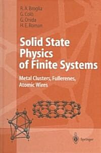 Solid State Physics of Finite Systems: Metal Clusters, Fullerenes, Atomic Wires (Hardcover)
