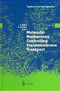 Molecular Mechanisms Controlling Transmembrane Transport (Hardcover, 2004)