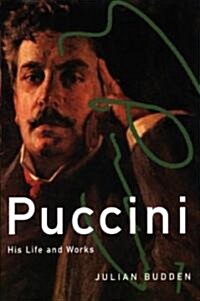 Puccini: His Life and Works (Paperback)