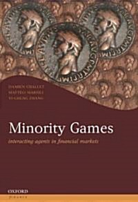 Minority Games : Interacting Agents in Financial Markets (Hardcover)