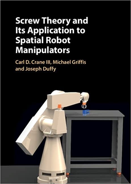 Screw Theory and Its Application to Spatial Robot Manipulators (Hardcover)