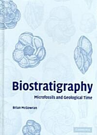 Biostratigraphy : Microfossils and Geological Time (Hardcover)