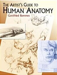 The Artists Guide To Human Anatomy (Paperback)