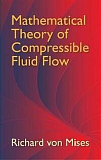 Mathematical Theory of Compressible Fluid Flow (Paperback)