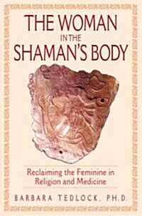 The Woman In The Shamans Body (Hardcover)