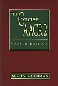 The Concise AACR2 (Paperback, 2004, Revision)