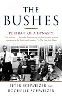 The Bushes: The Bushes: Portrait of a Dynasty (Paperback)