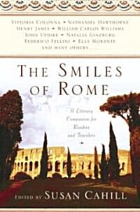 The Smiles of Rome: A Literary Companion for Readers and Travelers (Paperback)