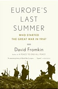 [중고] Europe‘s Last Summer: Who Started the Great War in 1914? (Paperback)